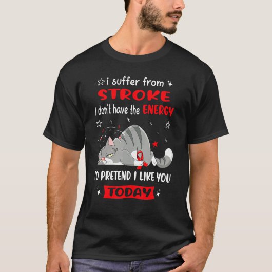 Stroke Warrior I suffer from Stroke T-shirt (Voorkant)