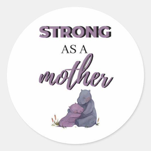 Strong As A Mother black Ronde Sticker (Voorkant)