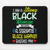 Strong Black Woman Raised Me Girl Melanin Tee Chri Muismat (Voorkant)