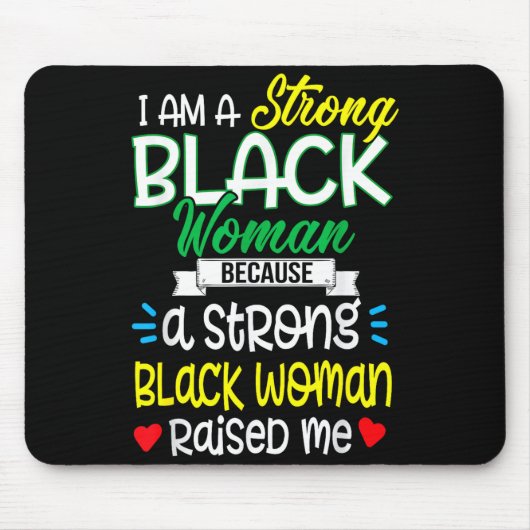 Strong Black Woman Raised Me Girl Melanin Tee Chri Muismat (Voorkant)
