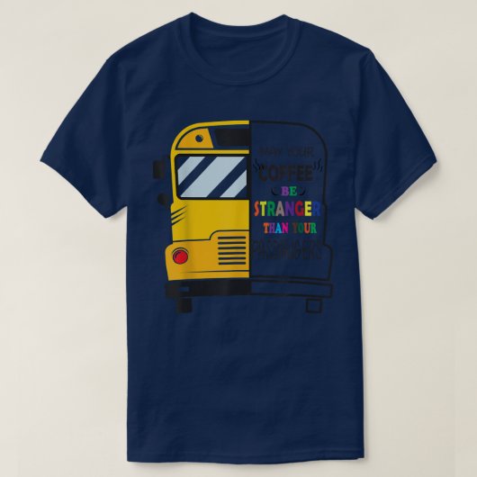 Strong Coffee Funny School Bus Driver Gift School T-shirt (Design voorkant)