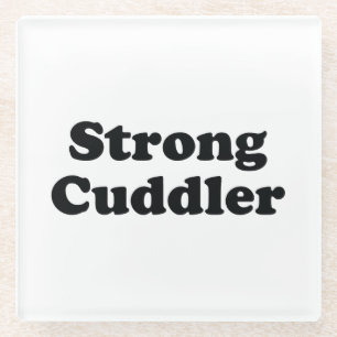 Strong Cuddler Glazen Onderzetter