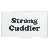Strong Cuddler Kussensloop (Voorkant)