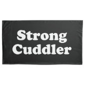 Strong Cuddler Kussensloop (Voorkant)