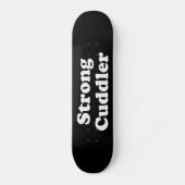Strong Cuddler Persoonlijk Skateboard (Voorkant)