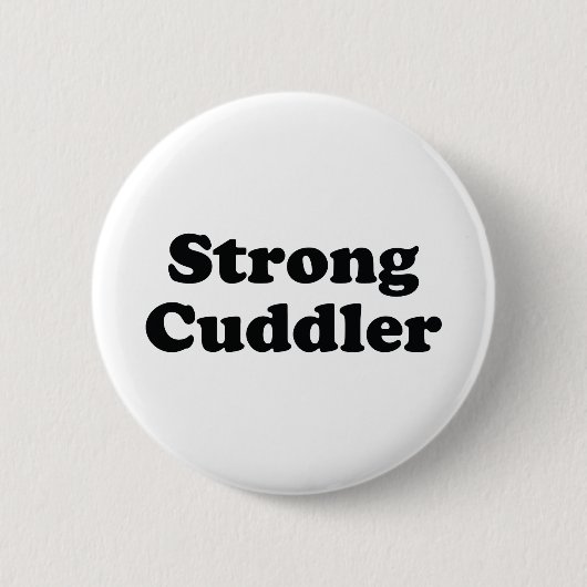 Strong Cuddler Ronde Button 5,7 Cm (Voorkant)