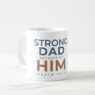 Strong Dad Psalm 28:7 Coffee Mug Father’s Day Gift Koffiemok