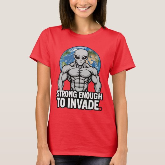 Strong Enough to Invade — Buff Grey Alien T-shirt (Voorkant)