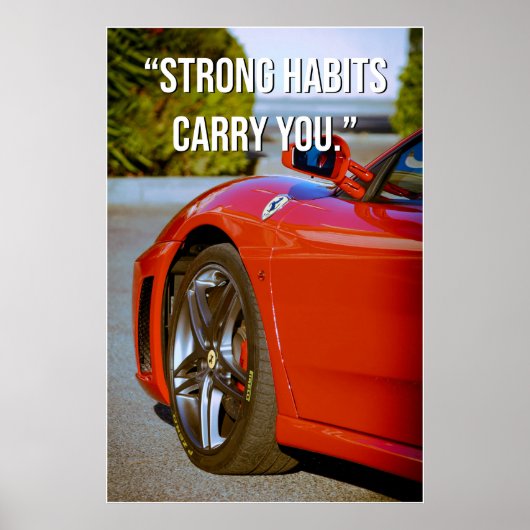 Strong Habits Carry You Quote Poster (Voorkant)