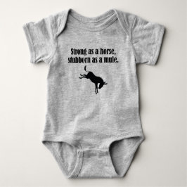 Strong Horse, Stubborn Mule Baby Bodysuit
