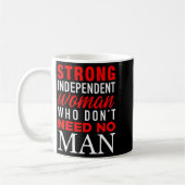 Strong Independent Woman Who Don't Need No Man - F Koffiemok (Links)