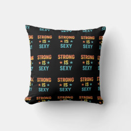 Strong Is Sexy Bold Typography Gym Motivation Art Kussen