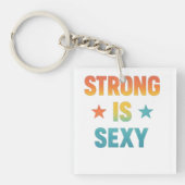 Strong Is Sexy Bold Typography Gym Motivation Art Sleutelhanger (voorkant)