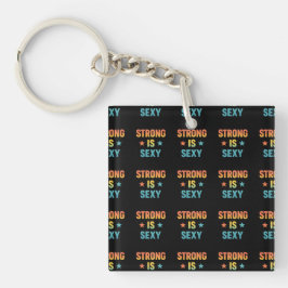Strong Is Sexy Bold Typography Gym Motivation Art Sleutelhanger