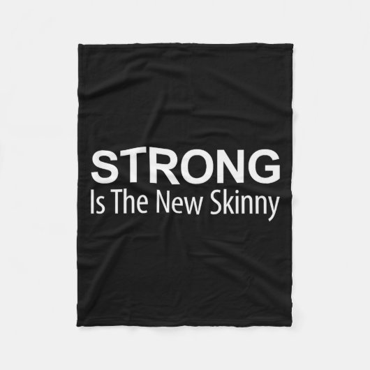 Strong Is The New Skinny - Fleece Deken (Voorkant)