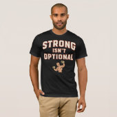 Strong Isn’t Optional T-shirt (Voorkant volledig)