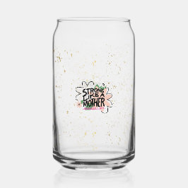 Strong like a mother blikvorm glas