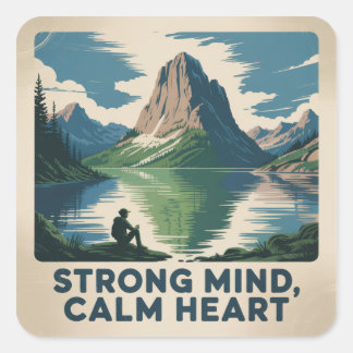 Strong Mind, Calm Heart Vierkante Sticker