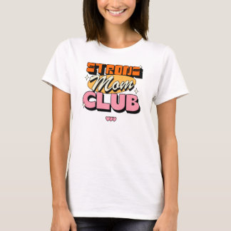 Strong Mom Club – Trots Moeder Kracht & Empowermen T-shirt