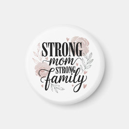 Strong Mom Strong Family Floral Quote Art Magneet