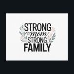 Strong Mom Strong Family Floral Quote Briefkaart<br><div class="desc">A heartfelt typography design celebrating the strength of motherhood and family bonds. Bold “STRONG” and “STRONG FAMILY” lettering pairs beautifully with elegant script “Mom, ” framed by delicate floral sprigs in soft green and pink tones. The balanced composition and gentle botanical accents create a warm, inspiring aesthetic that symbolizes love,...</div>