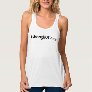 Strong Not Skinny Tanktop