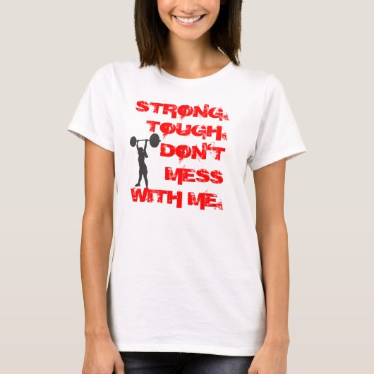 Strong. Twel.   Mess niet met mij. hoodie T-shirt (Voorkant)