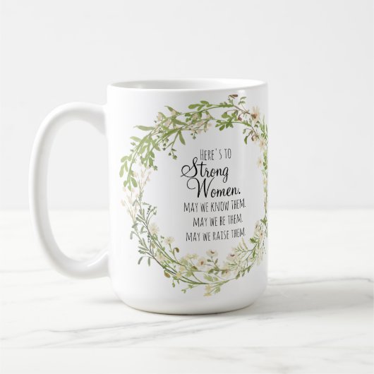 Strong Women Quote Pretty White Wildflowers Koffiemok (Links)