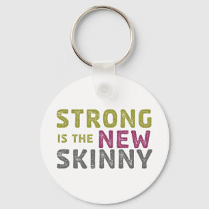 Stronge is de New Skinny - Sketch Sleutelhanger