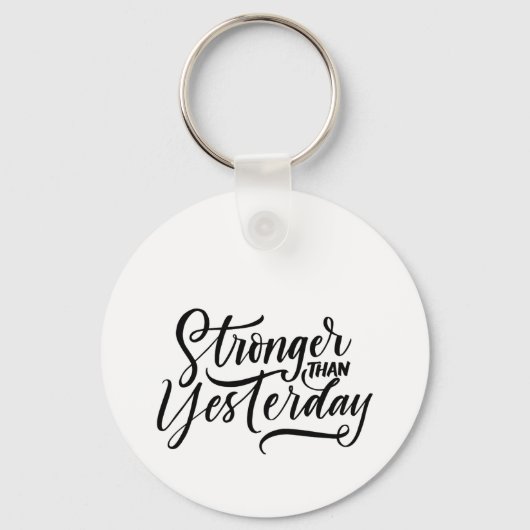 stronger then yesterday sleutelhanger (Voorkant)