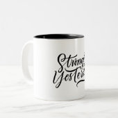 stronger then yesterday tweekleurige koffiemok (Voorkant links)