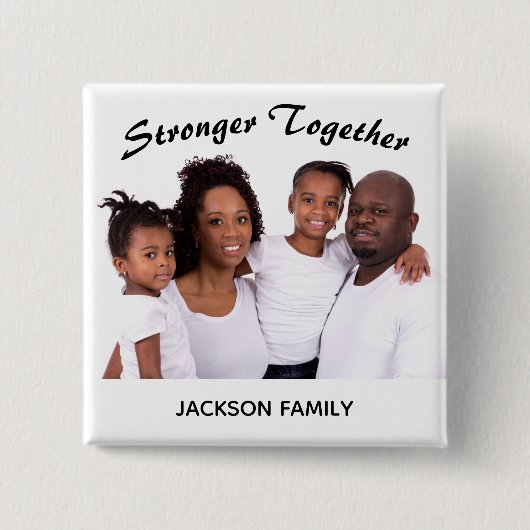 Stronger Together Family Foto Vierkante Button 5,1 Cm (Voorkant)