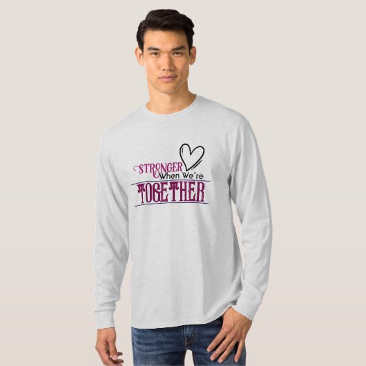 Stronger When We’re Together T-shirt (Voorkant volledig)
