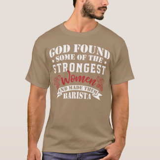 Strongest Women Made Barista boy T-shirt