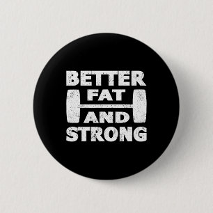Strongman Outfit Beter vet en sterke Powerlifter Ronde Button 5,7 Cm