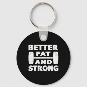 Strongman Outfit Beter vet en sterke Powerlifter Sleutelhanger