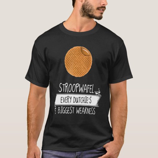 Stroopwafel De grootste zwakte van elke Dutchie in T-shirt (Voorkant)