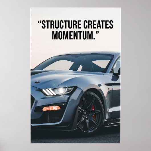 Structure Creates Momentum Car Quote Poster (Voorkant)
