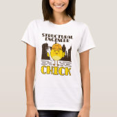 Structurele ingenieur Chick Civil Engineering T-shirt (Voorkant)