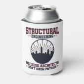 Structurele ingenieur Funny Physics Quote Blikjeskoeler (Blikje Achterkant)