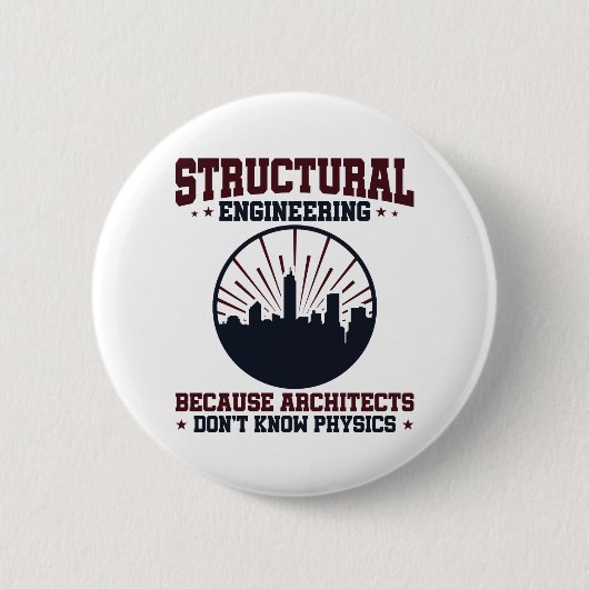 Structurele ingenieur Funny Physics Quote Ronde Button 5,7 Cm (Voorkant)