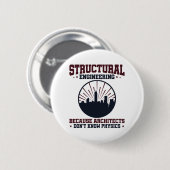 Structurele ingenieur Funny Physics Quote Ronde Button 5,7 Cm (Voorkant /achterkant)