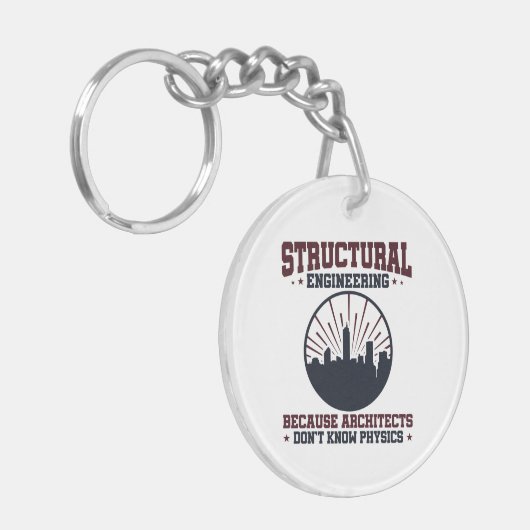 Structurele ingenieur Funny Physics Quote Sleutelhanger (Voorkant Links)