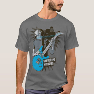 Struggende muzikant t-shirt
