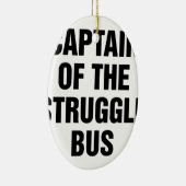 Struggle Bus Keramisch Ornament (Rechts)