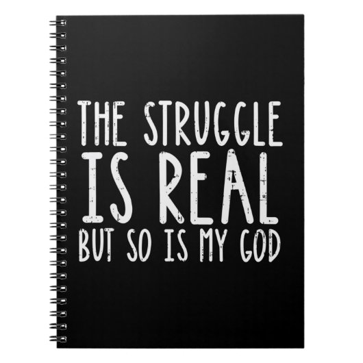 Struggle Is Real But So Is My God Jesus Faith Chri Notitieboek (Voorkant)