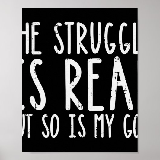 Struggle Is Real But So Is My God Jesus Faith Chri Poster (Voorkant)