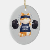 Struggle is Real Keramisch Ornament (Rechts)