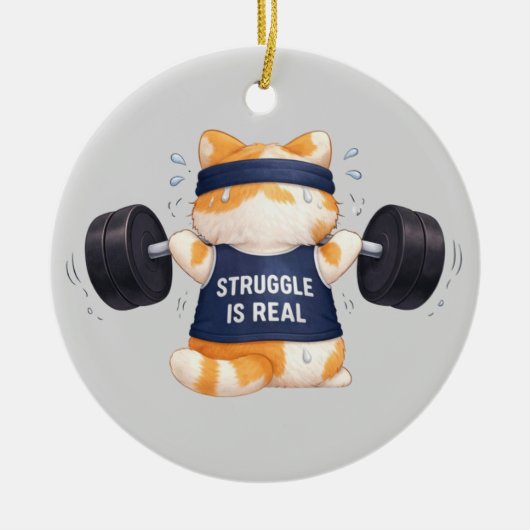Struggle is Real Keramisch Ornament (Voorkant)