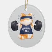 Struggle is Real Keramisch Ornament (Links)